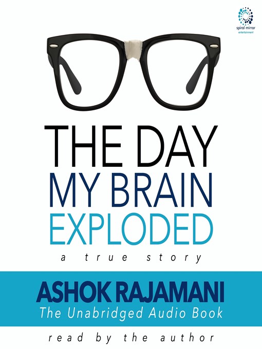 Title details for The Day My Brain Exploded by Ashok Rajamani - Available